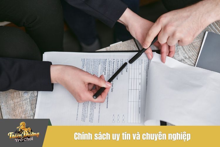 Chính sách uy tín và chuyên nghiệp