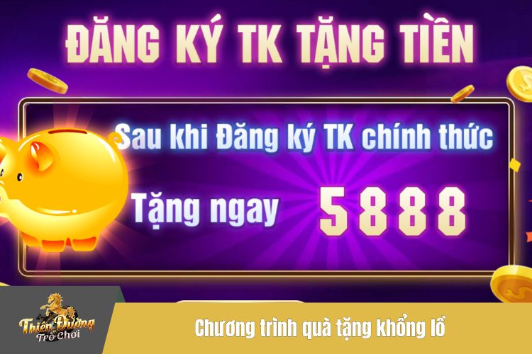 Chương trình quà tặng khổng lồ