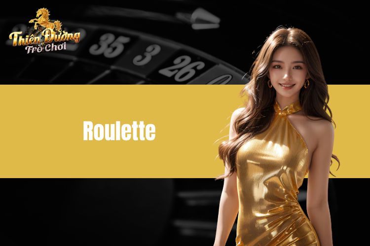 Roulette - May Mắn Thật Sự Trên Vòng Quay Cá Cược Tại TDTC