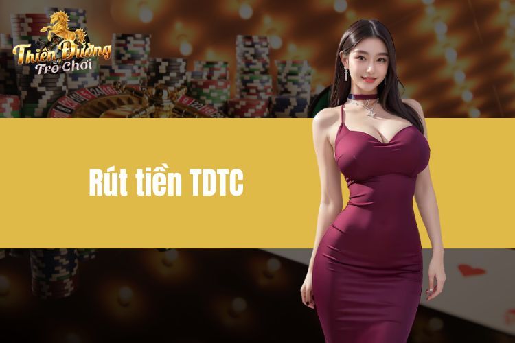 Rút Tiền TDTC - Thao Tác Quan Trọng Sau Khi Thắng Cược